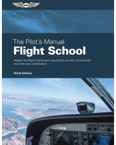 The Pilot's Manual Flight School ASA